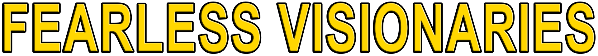 FEARLESS VISIONARIES